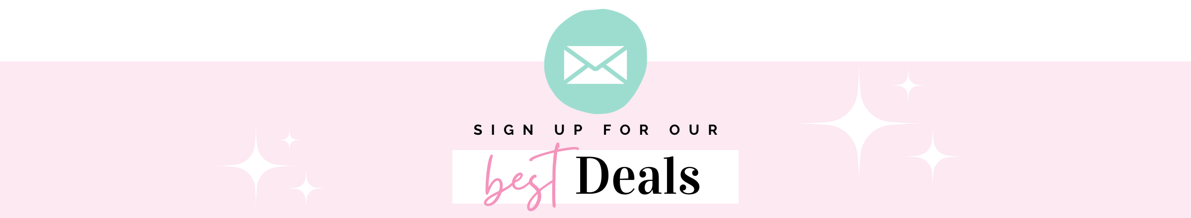 Call to action banner with 'Sign up for our best deals' text on a pink background with a teal email icon.