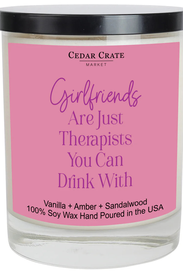 Shop Girlfriends Are Just Therapist You Can Drink With | Vanilla, Amber, Sandalwood- at Ruby Joy Boutique, a Women's Clothing Store in Pickerington, Ohio