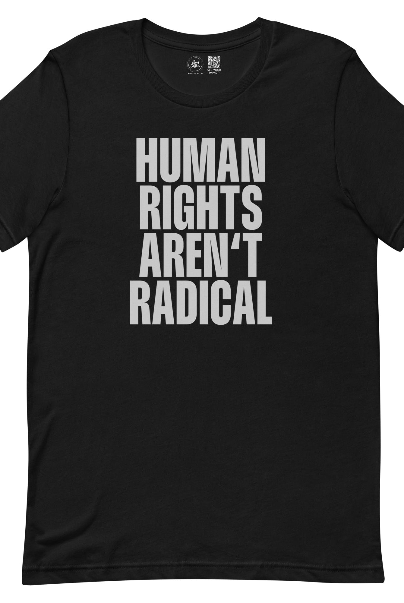 Shop Human Rights Aren't Radical Classic Tee | Kind Cotton-Black at Ruby Joy Boutique, a Women's Clothing Store in Pickerington, Ohio