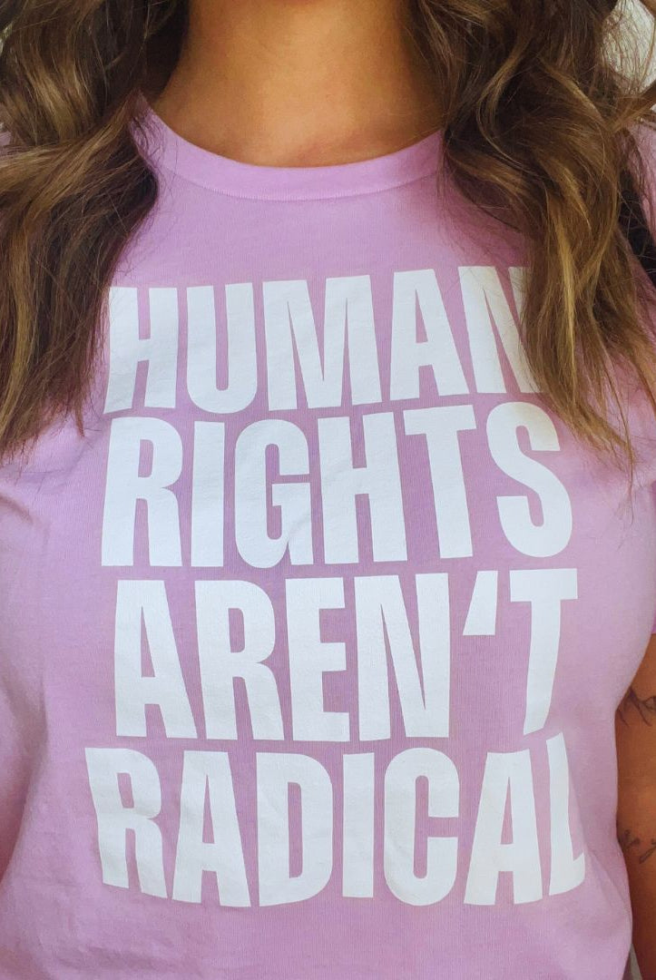 Shop Human Rights Aren't Radical Classic Tee | Kind Cotton- at Ruby Joy Boutique, a Women's Clothing Store in Pickerington, Ohio