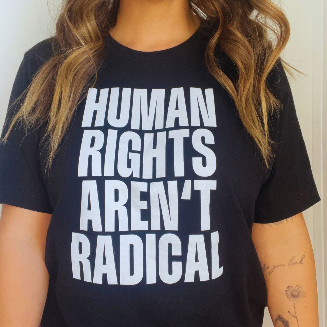 Shop Human Rights Aren't Radical Classic Tee | Kind Cotton- at Ruby Joy Boutique, a Women's Clothing Store in Pickerington, Ohio