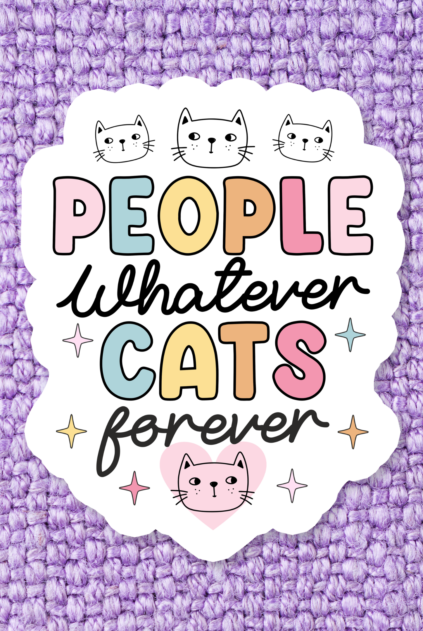 Shop People Whatever Cats Forever | Waterproof Vinyl Sticker- at Ruby Joy Boutique, a Women's Clothing Store in Pickerington, Ohio