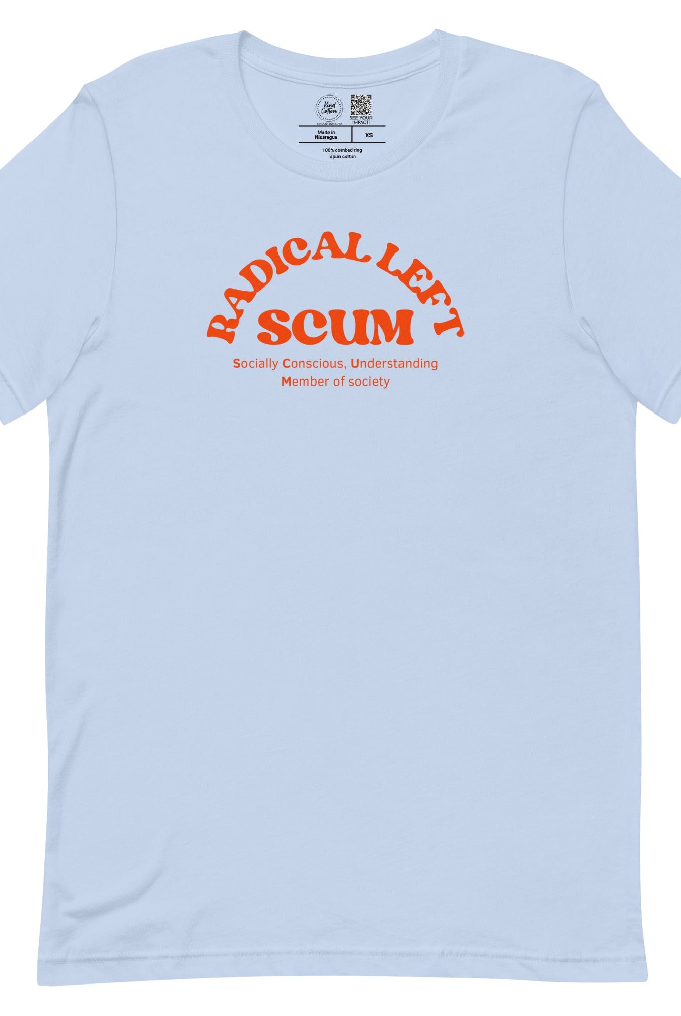 Shop Radical Left Scum Classic Tee | Kind Cotton-Crew at Ruby Joy Boutique, a Women's Clothing Store in Pickerington, Ohio