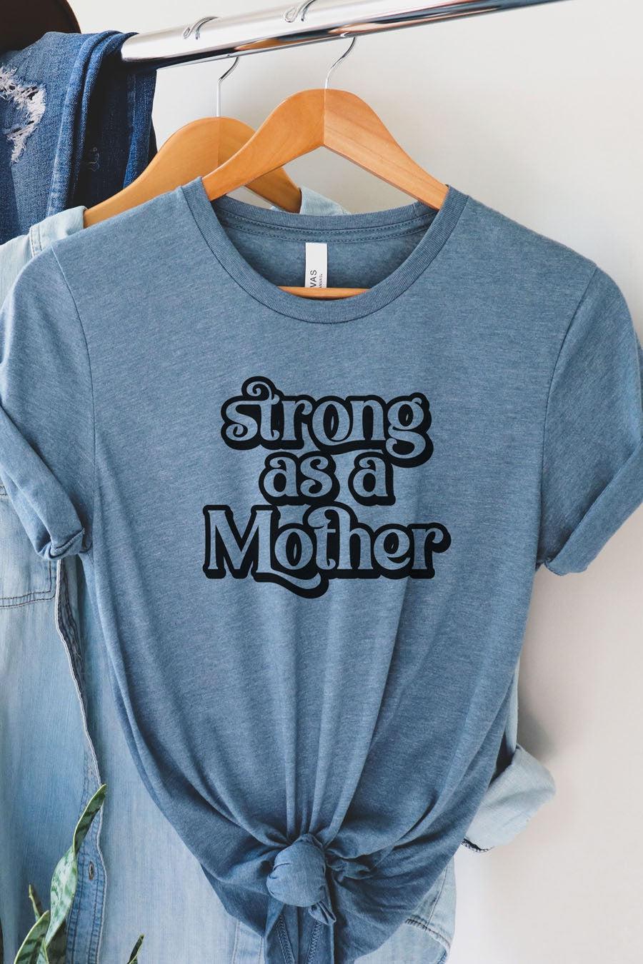 Shop Strong As A Mother Tee-Graphic Tee at Ruby Joy Boutique, a Women's Clothing Store in Pickerington, Ohio