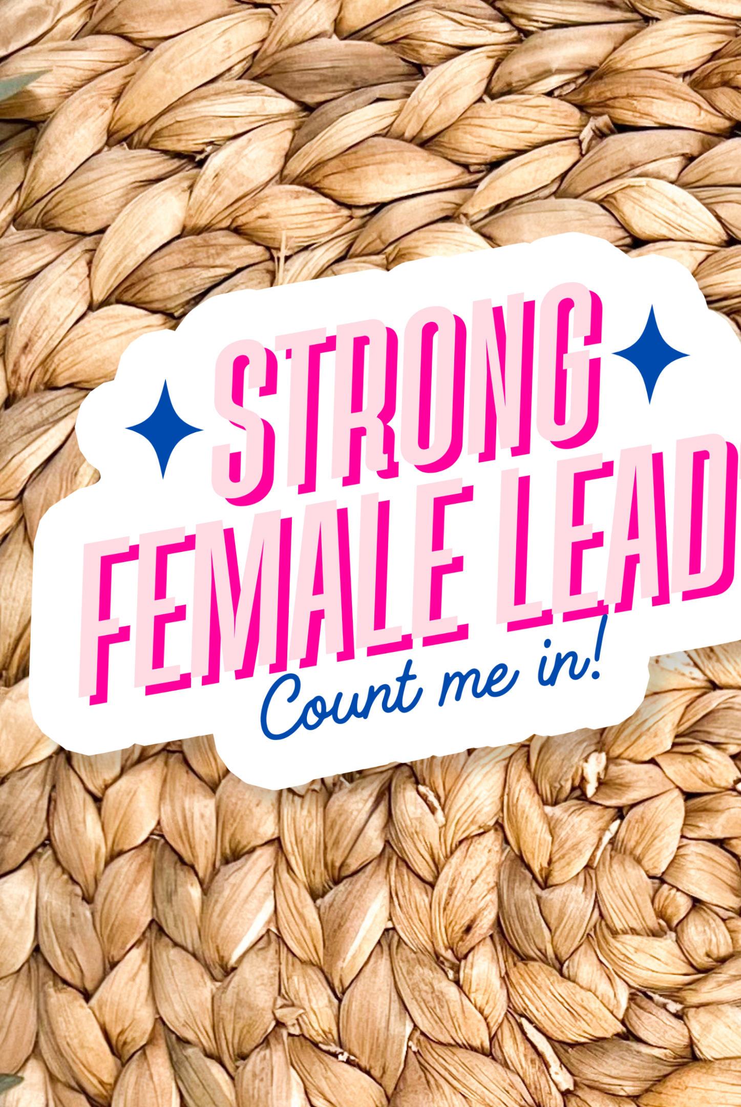 Shop Strong Female Lead Count Me In | Waterproof Vinyl Sticker- at Ruby Joy Boutique, a Women's Clothing Store in Pickerington, Ohio