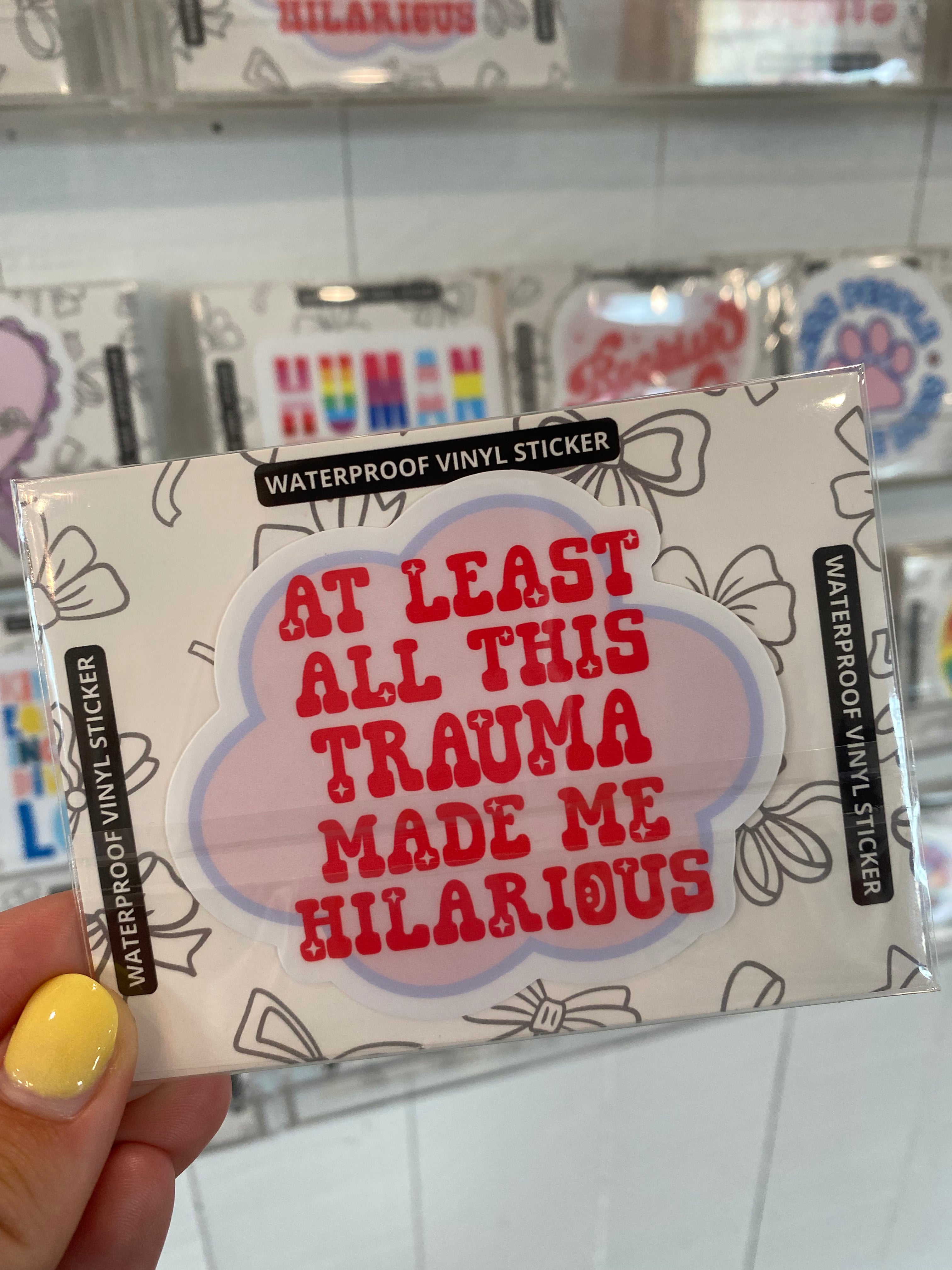 Shop Trauma Made Me Hilarious | Waterproof Vinyl Sticker- at Ruby Joy Boutique, a Women's Clothing Store in Pickerington, Ohio