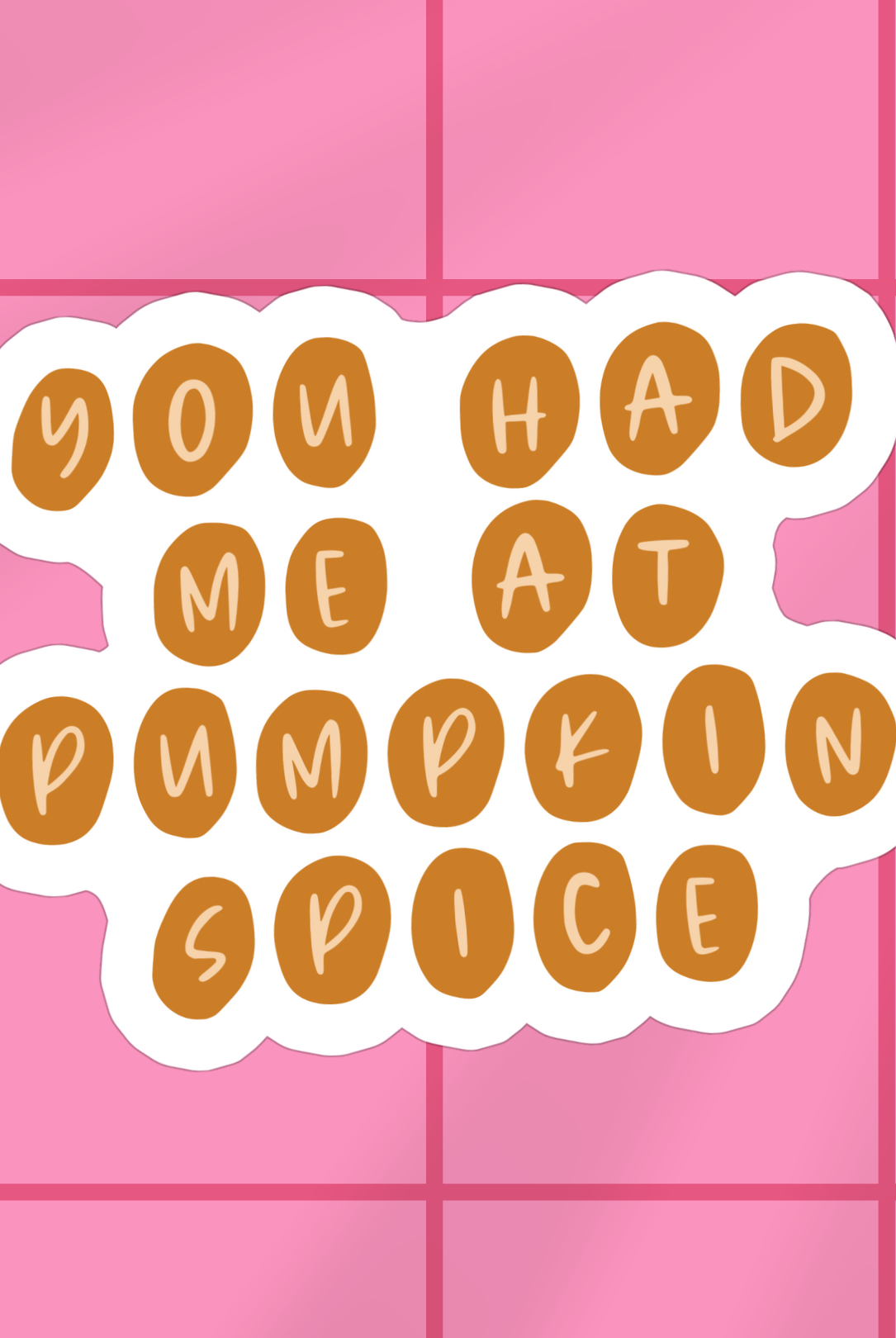 Shop You Had Me At Pumpkin Spice | Waterproof Vinyl Sticker- at Ruby Joy Boutique, a Women's Clothing Store in Pickerington, Ohio