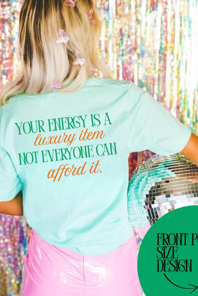 Shop Your Energy Is a Luxury Item Graphic Top-Bella Canvas Mint Tee at Ruby Joy Boutique, a Women's Clothing Store in Pickerington, Ohio