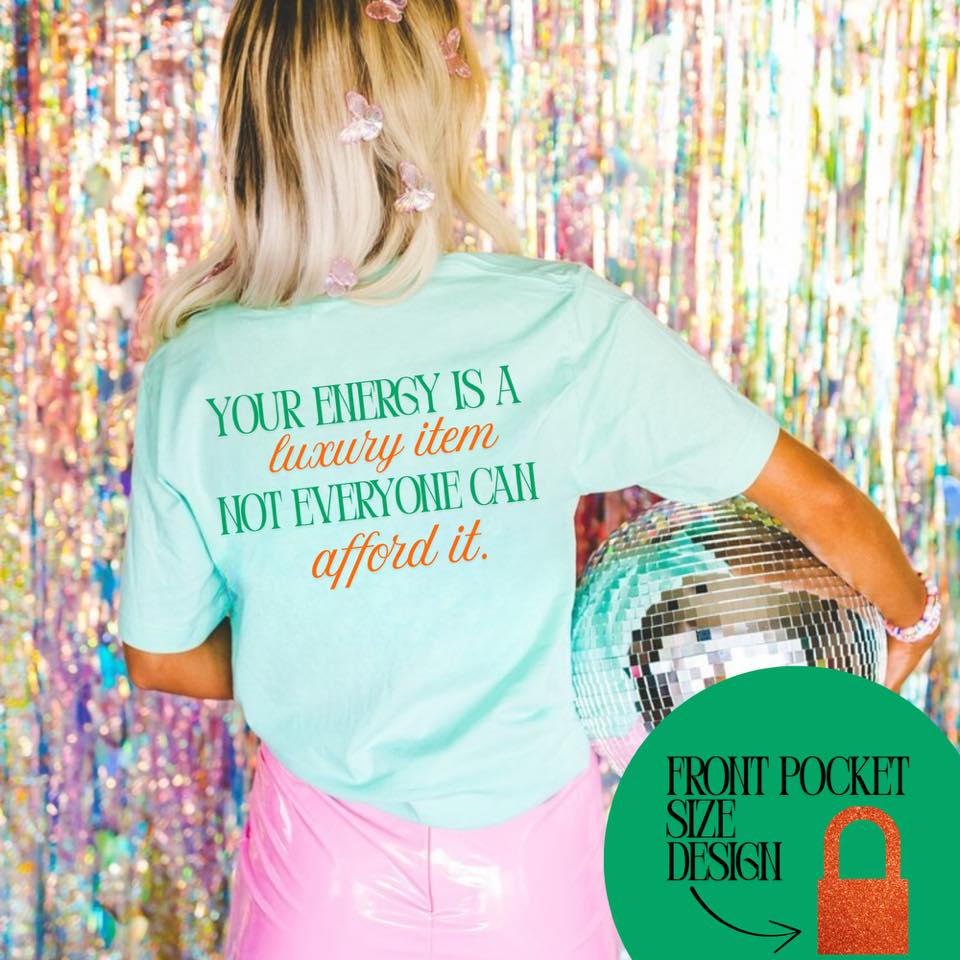 Shop Your Energy Is a Luxury Item Graphic Top-Bella Canvas Mint Tee at Ruby Joy Boutique, a Women's Clothing Store in Pickerington, Ohio