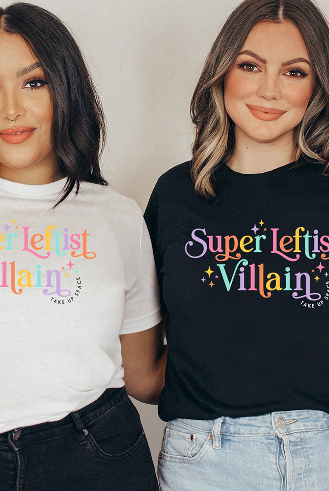 Shop Super Leftist Villain Classic Tee- at Ruby Joy Boutique, a Women's Clothing Store in Pickerington, Ohio