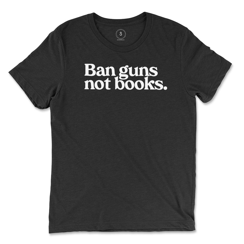 Ban Guns Not Books Classic Tee | Kind Cotton