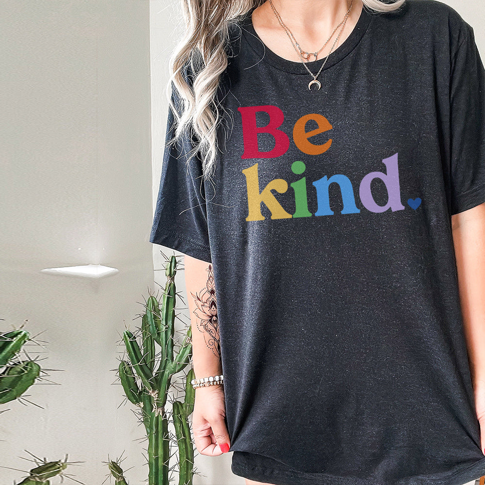 Shop Be Kind Rainbow Classic Tee | Kind Cotton- at Ruby Joy Boutique, a Women's Clothing Store in Pickerington, Ohio