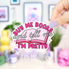 Shop Buy Me Books, Tell Me I'm Pretty - Waterproof Vinyl Sticker-Stickers at Ruby Joy Boutique, a Women's Clothing Store in Pickerington, Ohio