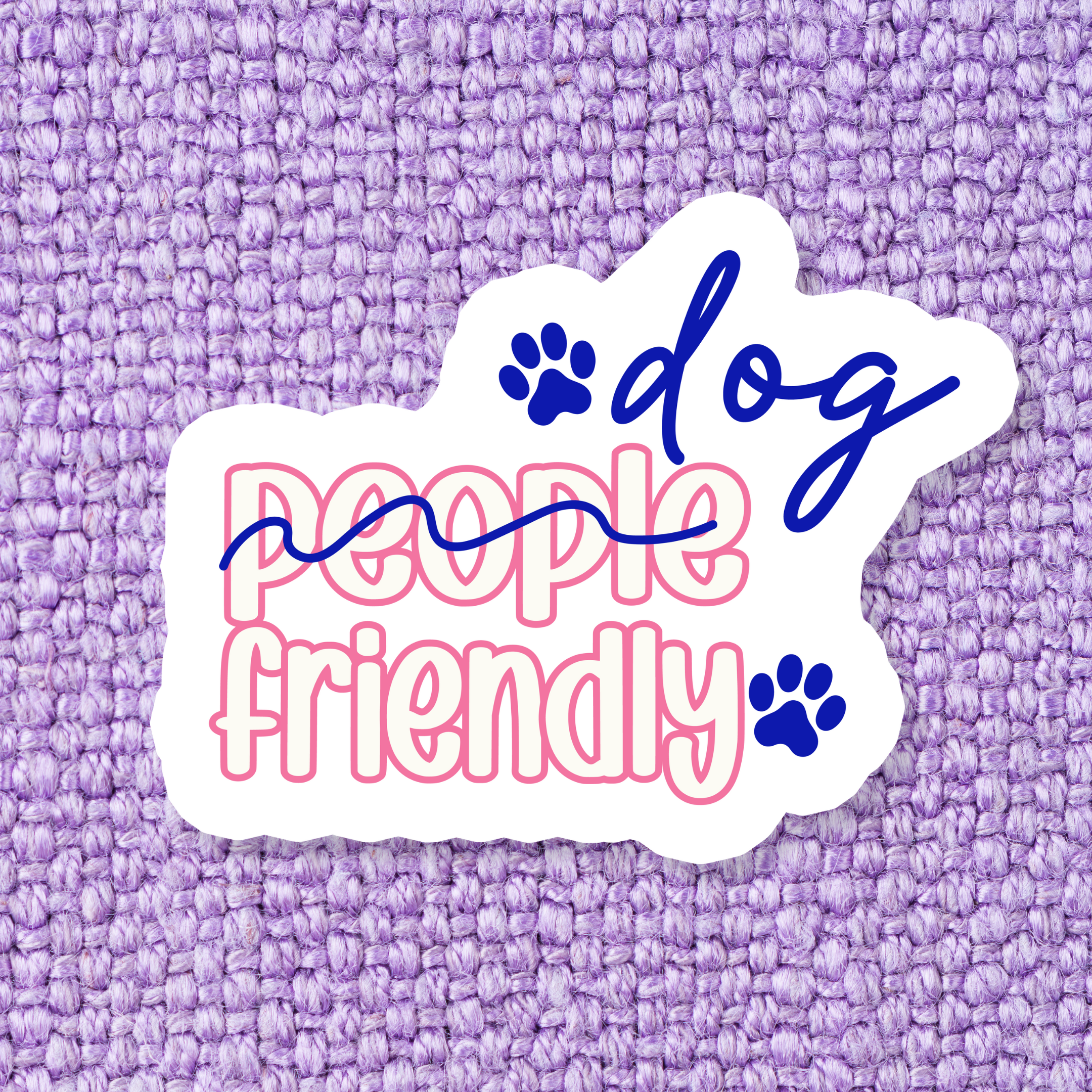 Shop Dog Friendly | Waterproof Vinyl Sticker- at Ruby Joy Boutique, a Women's Clothing Store in Pickerington, Ohio