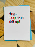 Shop Hey...Keep That Shit Up Greeting Card-Greeting Cards at Ruby Joy Boutique, a Women's Clothing Store in Pickerington, Ohio