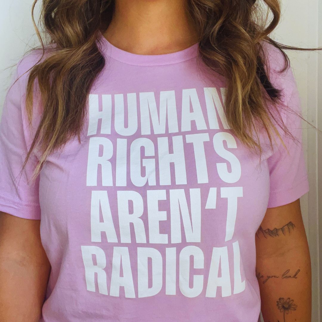 Shop Human Rights Aren't Radical Classic Tee | Kind Cotton- at Ruby Joy Boutique, a Women's Clothing Store in Pickerington, Ohio