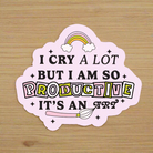 Shop I Cry A Lot Waterproof Vinyl Sticker- at Ruby Joy Boutique, a Women's Clothing Store in Pickerington, Ohio