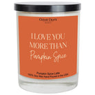 Shop I Love You More Than Pumpkin Spice | Pumpkin Spice Latte-Candles at Ruby Joy Boutique, a Women's Clothing Store in Pickerington, Ohio