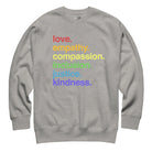 Shop 'Kindness Is' Pride Crewneck Sweatshirt | Kind Cotton-Grey at Ruby Joy Boutique, a Women's Clothing Store in Pickerington, Ohio