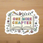 Shop One More Chapter Waterproof Vinyl Sticker- at Ruby Joy Boutique, a Women's Clothing Store in Pickerington, Ohio