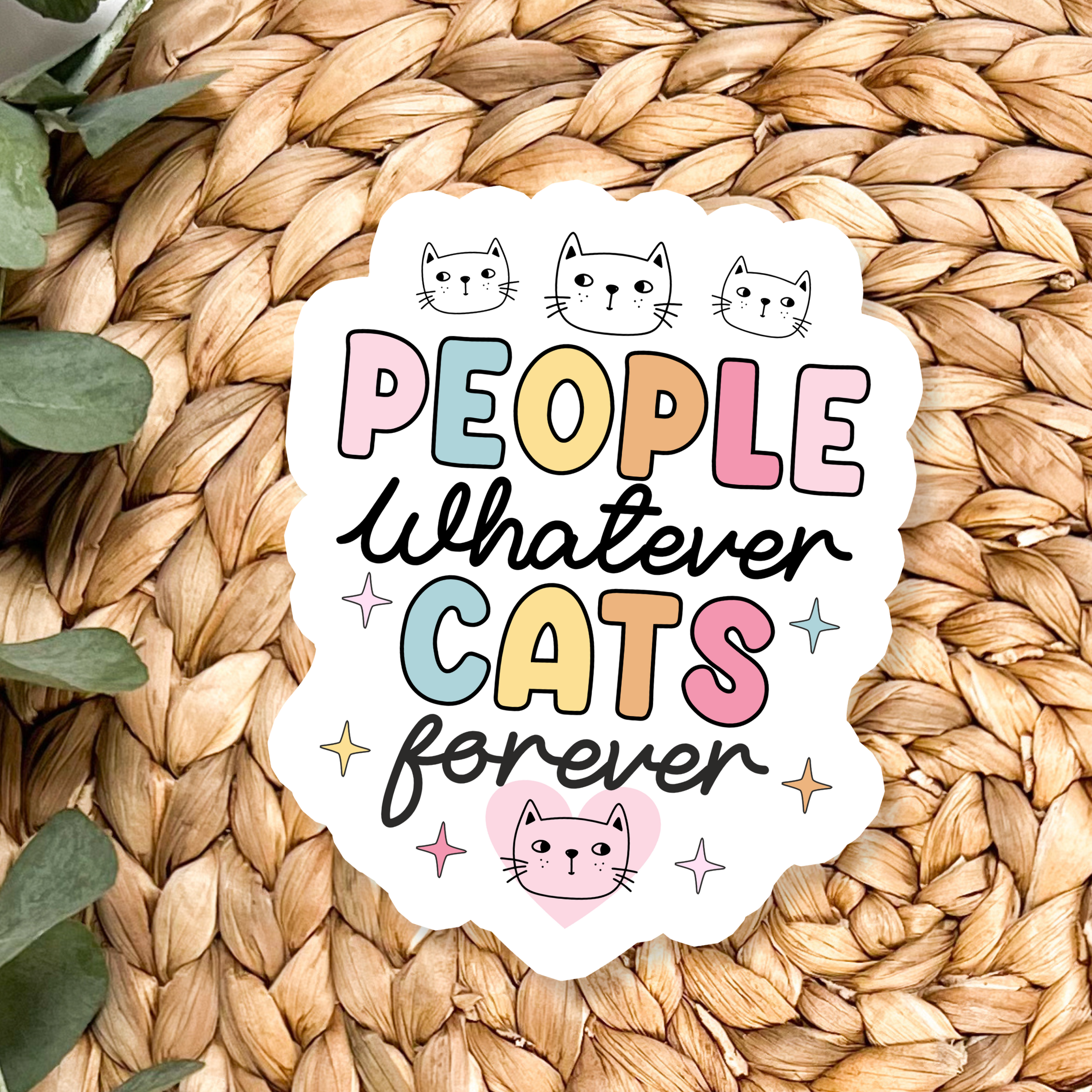Shop People Whatever Cats Forever | Waterproof Vinyl Sticker- at Ruby Joy Boutique, a Women's Clothing Store in Pickerington, Ohio