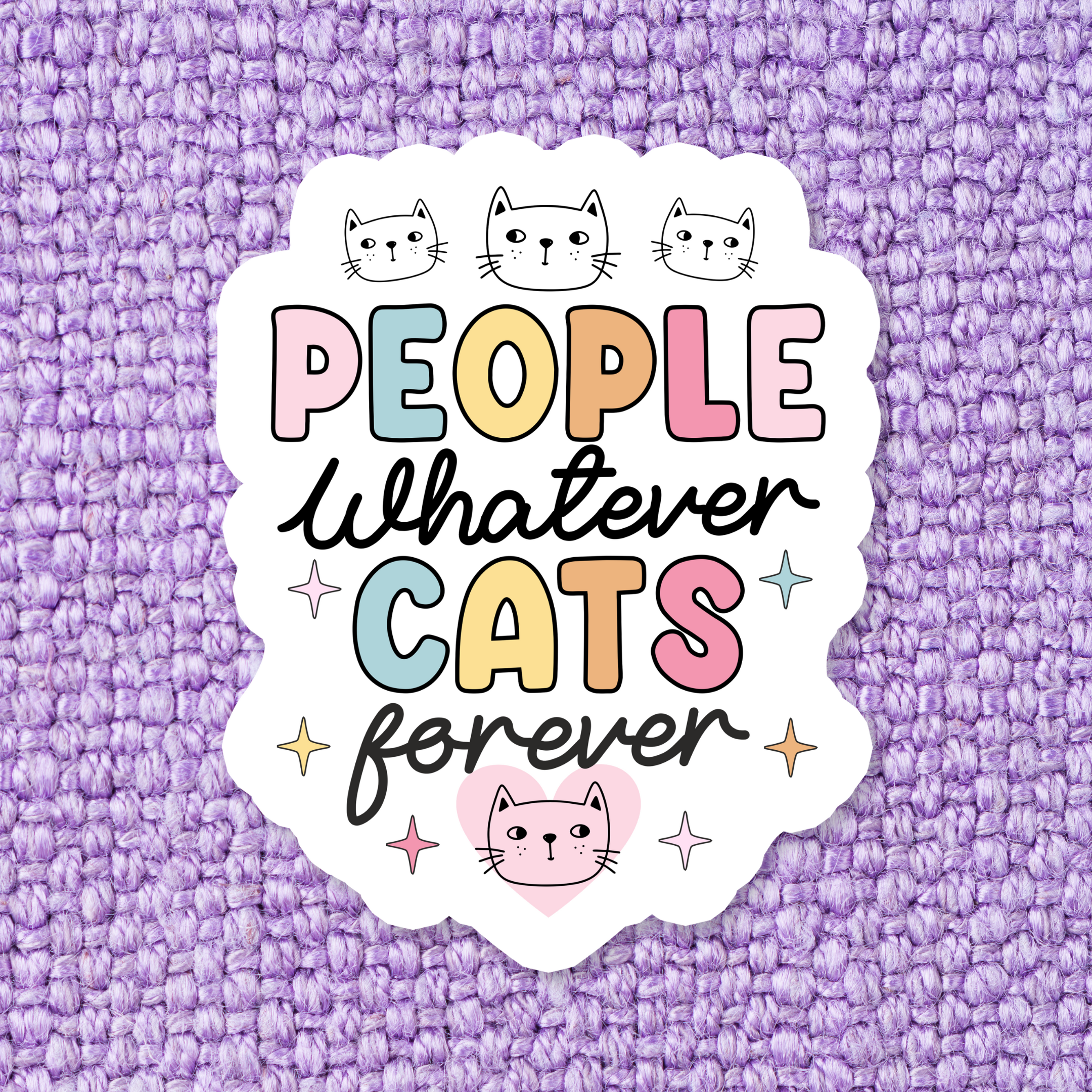 Shop People Whatever Cats Forever | Waterproof Vinyl Sticker- at Ruby Joy Boutique, a Women's Clothing Store in Pickerington, Ohio