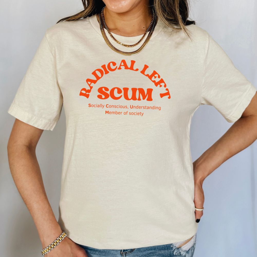 Shop Radical Left Scum Classic Tee | Kind Cotton- at Ruby Joy Boutique, a Women's Clothing Store in Pickerington, Ohio