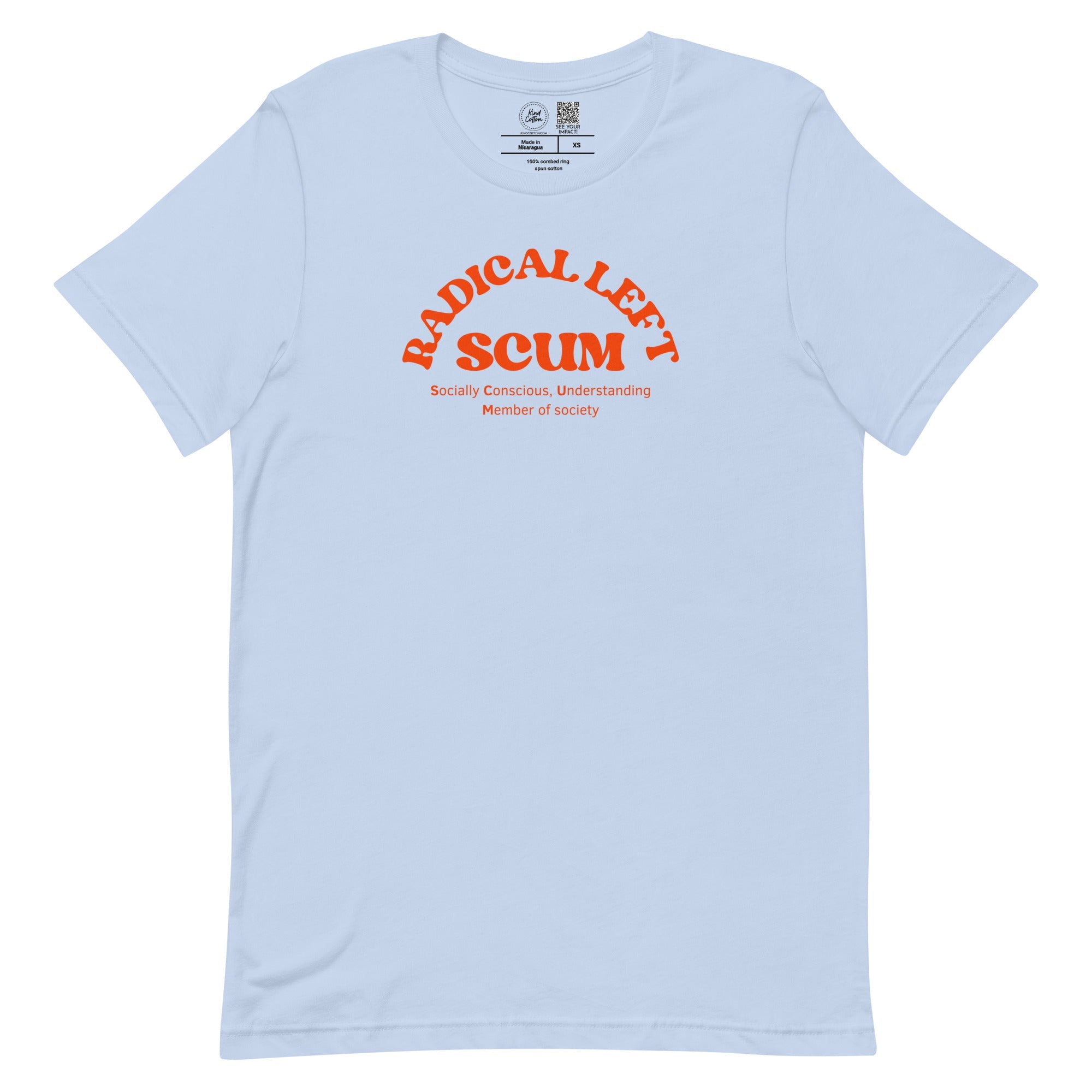 Shop Radical Left Scum Classic Tee | Kind Cotton-Crew at Ruby Joy Boutique, a Women's Clothing Store in Pickerington, Ohio