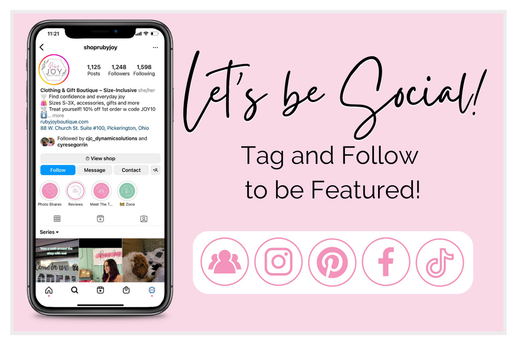 Let's be Social! Tag and follow to be featured | Ruby Joy Boutique | Pickerington, OH | Facebook Group | Instagram | Pinterest | Tiktok | Facebook