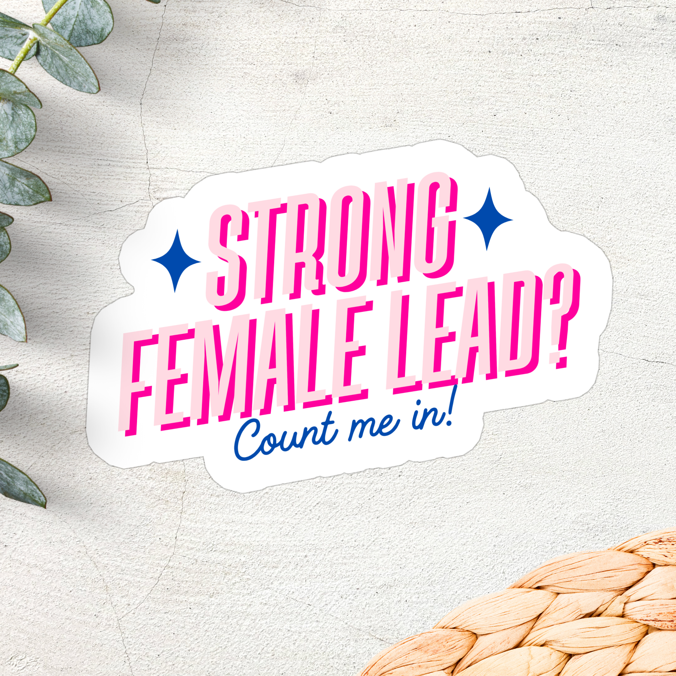 Shop Strong Female Lead Count Me In | Waterproof Vinyl Sticker- at Ruby Joy Boutique, a Women's Clothing Store in Pickerington, Ohio