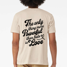 Shop The Only Thing More Powerful Than Hate is Love Back Print | Fundraiser-Tee at Ruby Joy Boutique, a Women's Clothing Store in Pickerington, Ohio