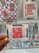 Shop Trauma Made Me Hilarious | Waterproof Vinyl Sticker- at Ruby Joy Boutique, a Women's Clothing Store in Pickerington, Ohio
