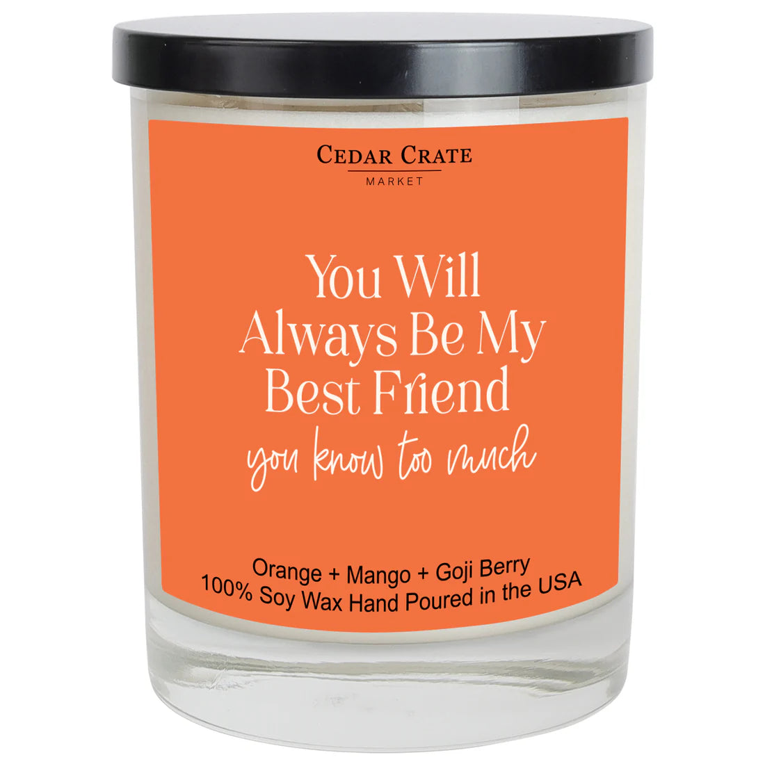 Shop You Will Always Be My Best Friend, You Know Too Much | Orange, Mango, Goji Berry- at Ruby Joy Boutique, a Women's Clothing Store in Pickerington, Ohio