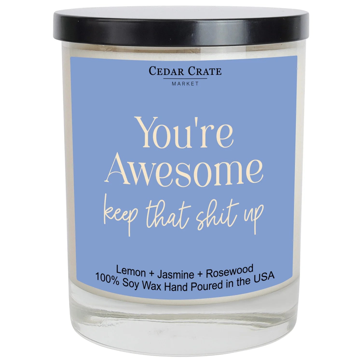 Shop You're Awesome Keep That Shit Up | Lemon, Jasmine, Rosewood-Candles at Ruby Joy Boutique, a Women's Clothing Store in Pickerington, Ohio